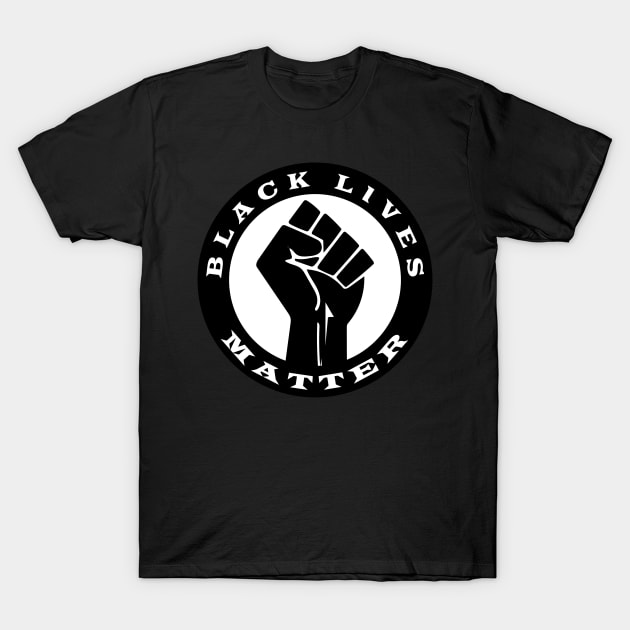 Black Lives Matter Fist and Circle with Wording T-Shirt by aaallsmiles